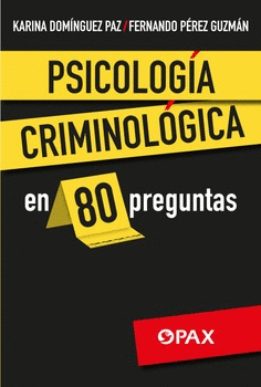 PSICOLOGÍA CRIMINOLÓGICA EN 80 PREGUNTAS