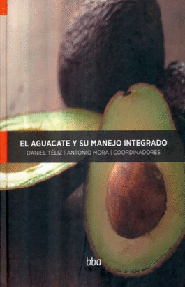 EL AGUACATE Y SU MANEJO INTEGRADO