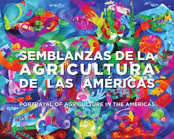 SEMBLANZAS DE LA AGRICULTURA DE LAS AMERICAS