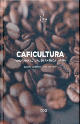 CAFICULTURA. PANORAMA ACTUAL EN AMERICA LATINA