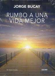 RUMBO A UNA VIDA MEJOR