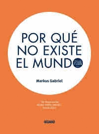 POR QUÉ NO EXISTE EL MUNDO