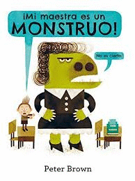 ¡MI MAESTRA ES UN MONSTRUO!