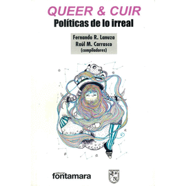 QUEER & CUIR. POLÍTICAS DE LO IRREAL