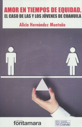 AMOR EN TIEMPOS DE EQUIDAD EL CASO DE LAS JOVENES DE COAHUILA