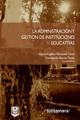 LA ADMINISTRACIÓN Y GESTIÓN DE INSTITUCIONES EDUCATIVAS
