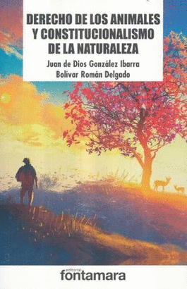 DERECHO DE LOS ANIMALES Y CONSTITUCIONALISMO DE LA NATURALEZA