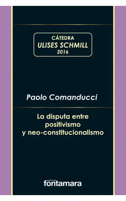 LA DISPUTA ENTRE POSITIVISMO Y NEO-CONSTITUCIONALISMO