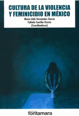 CULTURA DE LA VIOLENCIA Y FEMINICIDIO EN MEXICO