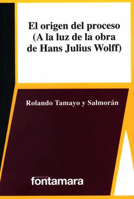 EL ORIGEN DEL PROCESO (A LA LUZ DE LA OBRA DE HANS JULIUS WOLFF)
