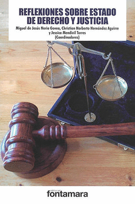 REFLEXIONES SOBRE ESTADO DE DERECHO Y JUSTICIA