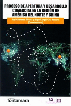 PROCESO DE APERTURA Y DESARROLLO COMERCIAL EN LA REGIÓN DE AMÉRICA DEL NORTE Y CHINA