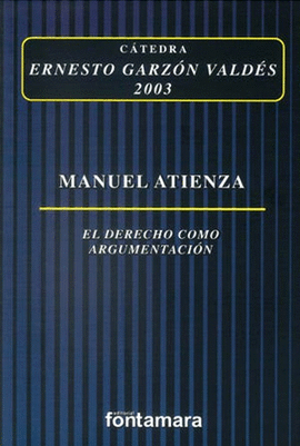 EL DERECHO COMO ARGUMENTACION, 2003