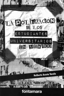 LA POLITIZACIÓN DE LOS ESTUDIANTES UNIVERSITARIOS EN MÉXICO