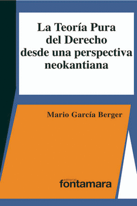 LA TEORÍA PURA DEL DERECHO DESDE UNA PERSPECTIVA NEOKANTIANA