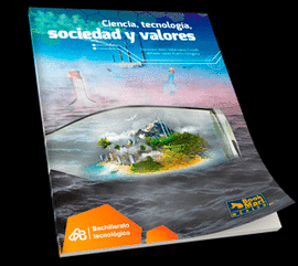 CIENCIA TECNOLOGIA SOCIEDAD Y VALORES