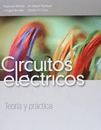 CIRCUITOS ELECTRICOS TEORIA Y PRACTICA