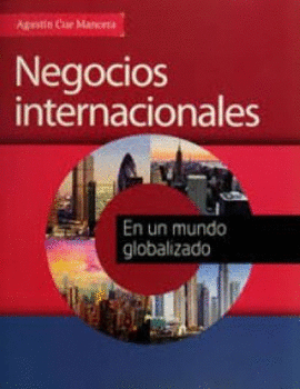 NEGOCIOS INTERNACIONALES. EN UN MUNDO GLOBALIZADO