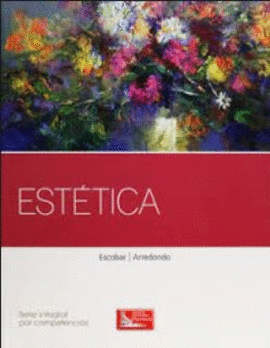 ESTÉTICA. SERIE INTEGRAL POR COMPETENCIAS