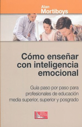 COMO ENSEÑAR CON INTELIGENCIA EMOCIONAL