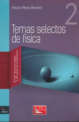 TEMAS SELECTOS DE FISICA 2  2° EDICION