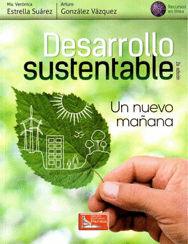 DESARROLLO SUSTENTABLE 2° EDIC. UN NUEVO MAÑANA