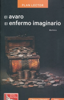 EL AVARO.  EL ENFERMO IMAGINARIO