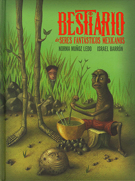 BESTIARIO DE SERES FANTÁSTICOS MEXICANOS