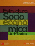 GENERACIÓN ESTRUCTURA SOCIOECONÓMICA DE MÉXICO BASADO EN COMPETENCIAS