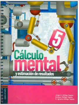 CÁLCULO MENTAL Y ESTIMACIÓN DE RESULTADOS 5 PRIMARIA 2A EDICIÓN