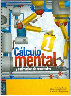 CÁLCULO MENTAL 1 Y ESTIMACIÓN DE RESULTADOS 1 PRIMARIA 2A EDICIÓN