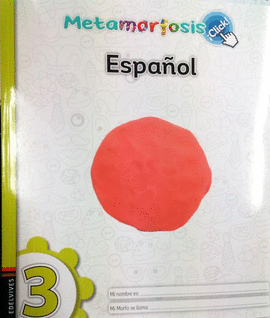 ESPAÑOL 3 METAMORFOSIS CLICK