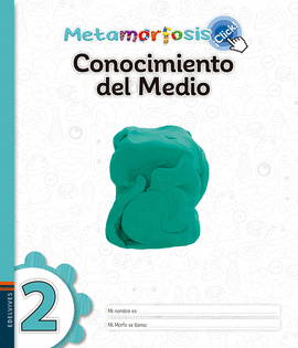 METAMORFOSIS ¡CLICK! CONOCIMIENTO DEL MEDIO AMBIENTE 2