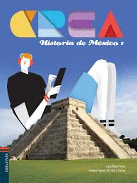 CREA HISTORIA DE MEXICO 1
