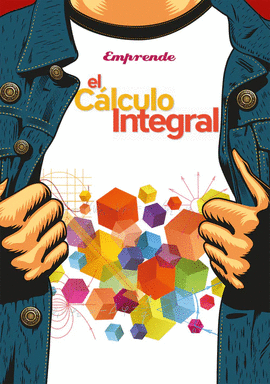 EMPRENDE EL CÁLCULO INTEGRAL