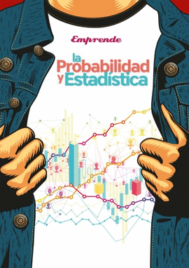 EMPRENDE LA PROBABILIDAD Y ESTADÍSTICA