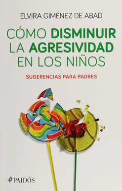 COMO DISMINUIR LA AGRESIVIDAD EN LOS NIÑOS