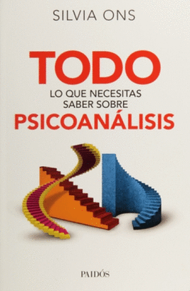 TODO LO QUE NECESITAS SABER SOBRE PSICOANALISIS