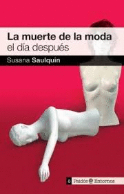 LA MUERTE DE LA MODA, EL DIA DESPUES