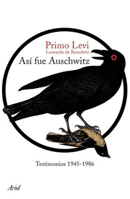 ASI FUE AUSCHWITZ TESTIMONIOS 1945 - 1986
