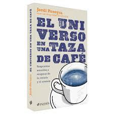 EL UNIVERSO EN UNA TAZA DE CAFE