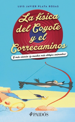 LA FÍSICA DEL COYOTE Y EL CORRECAMINOS