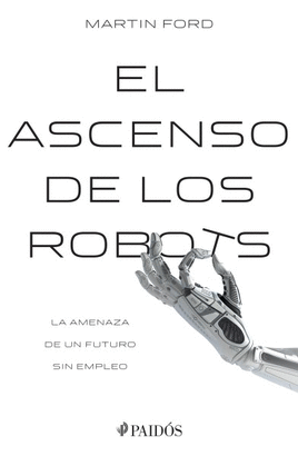 EL ASCENSO DE LOS ROBOTS
