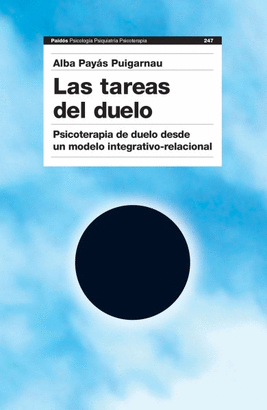 LAS TAREAS DEL DUELO,  PSICOTERAPIA DE DUELO DESDE UN MODELO INTEGRATIVO-RELACIONAL