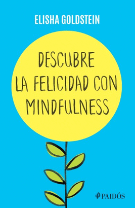 DESCUBRE LA FELICIDAD CON MINDFULNESS