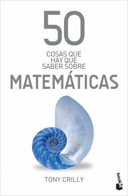 50 COSAS QUE HAY QUE SABER SOBRE MATEMÁTICAS