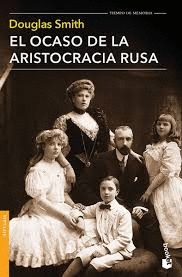 EL OCASO DE LA ARISTOCRACIA RUSA