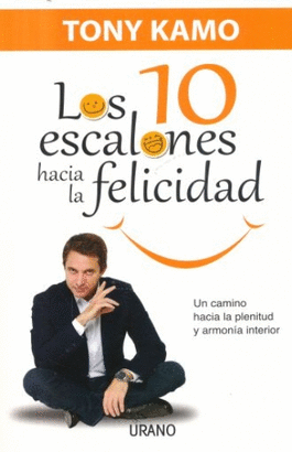 LOS 10 ESCALONES HACIA LA FELICIDAD