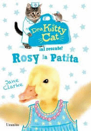 DRA. KITTY CAT !AL RESCATE¡ ROSY LA PATITA
