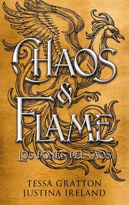 CHAOS & FLAME. LOS DONES DEL CAOS